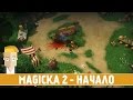 MAGICKA 2 - НАЧАЛО