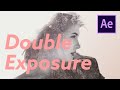 Double Exposure in Adobe After Effects