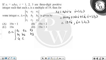If xi = aibici, i = 1, 2, 3 are three-digit positive integer such that each xi is a multiple of ....