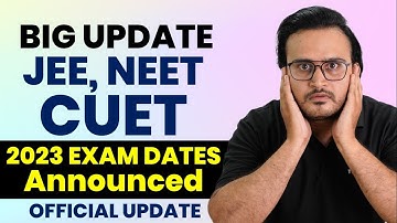 Big Update 🔥| CUET 2023 NEET 2023 & JEE Main 2023 Exam Dates OUT | Official Notification | CUET 2023