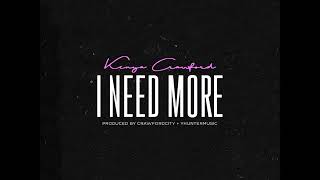 Kenya Crawford - I Need More