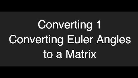 Converting Euler Angles to Matrix ProgrammingTIL #192 3D Math 36 tutorial video screencast