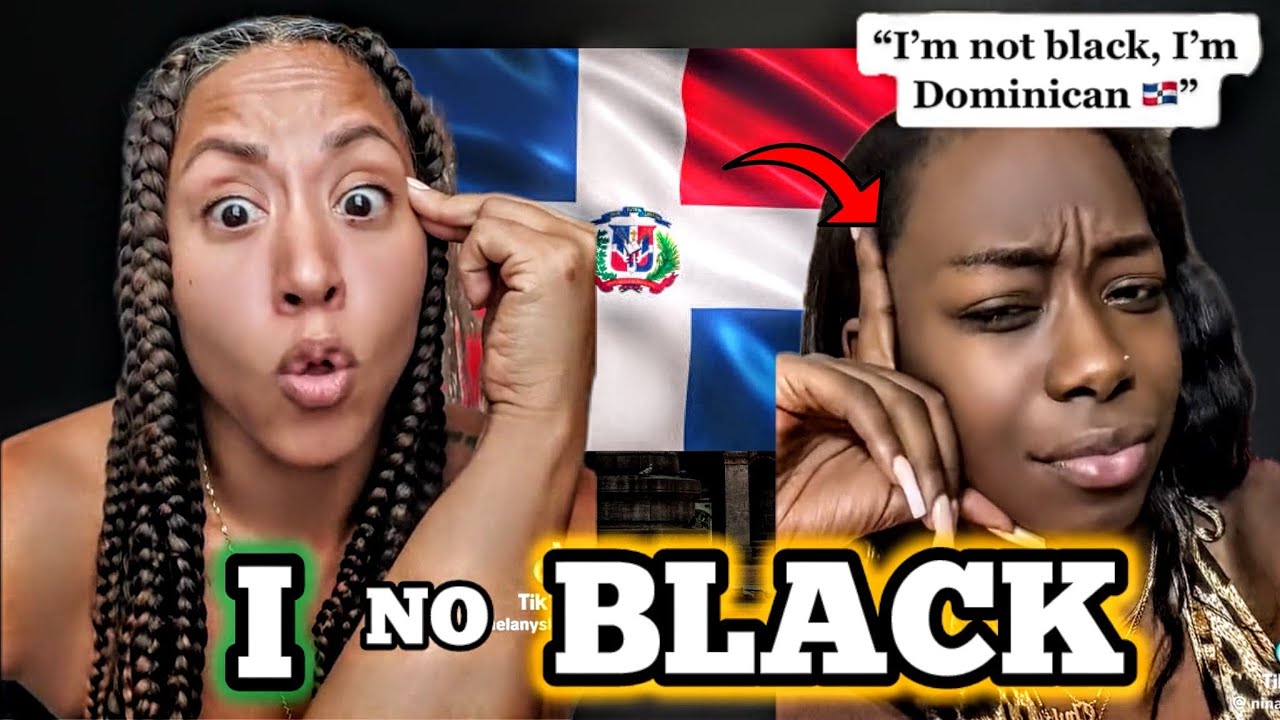 Im Not Black Im Dominican Getting Out Of Hand Why Dominicans Do This 
