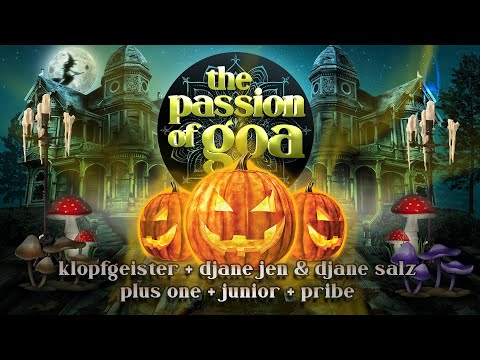 The Passion Of Goa #018 - Halloween Edition w/ Klopfgeister, DJane Jen  & DJane Salz, Plus One ..