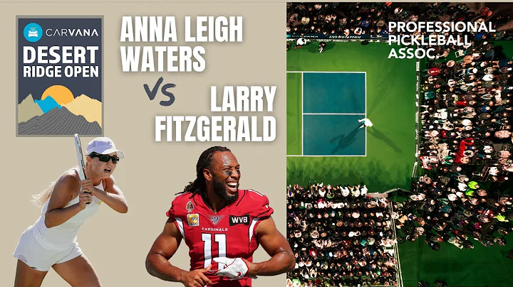 Larry Fitzgerald vs. Anna Leigh Waters in Pickleba...