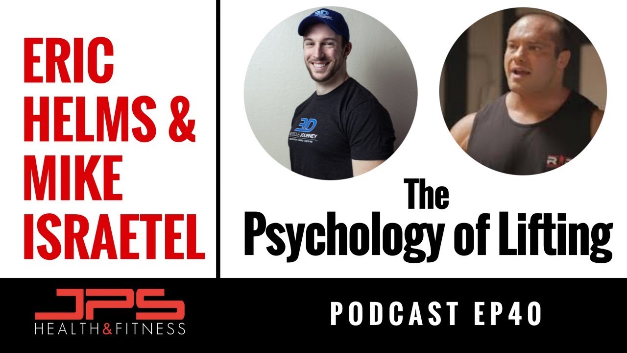 Eric Helms & Mike Israetel - Individual Differences in Lifting Psychology