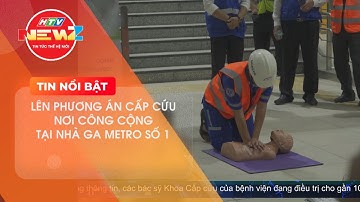 TP.HCM LÊN PHƯƠNG ÁN CẤP CỨU NƠI CÔNG CỘNG TẠI NHÀ GA METRO SỐ 1