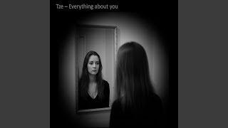 Everything about you