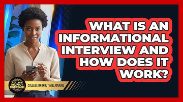 What Is An Informational Interview And How Does It Work?