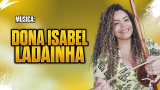 dona Isabel ( Toni Vargas) música de capoeira