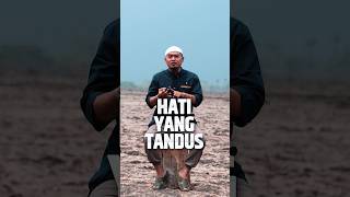 Hati Yang Tandus - Ustadz Ujie Efendi, BA