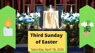 3rd  Sunday of Easter Mass at St. Matthew Catholic Church, 4:00pm Saturday 04/18/2026