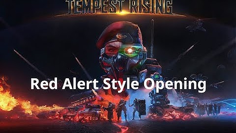 Tempest Rising Opening - Red Alert Style