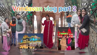 Vrindavan Vlog Part 2 || Hum Gye Prem Mandir || Fountain show ￼|| Radhe Radhe