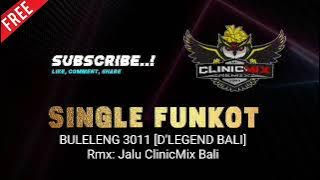 BULELENG 3011 [D'LEGEND BALI] Rmx: Jalu ClinicMix Bali