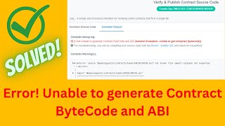 Error! Unable to Generate Contract ByteCode and ABI