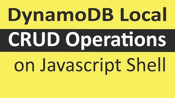 DynamoDB Web Shell - CRUD Operations using local DynamoDB JavaScript Shell