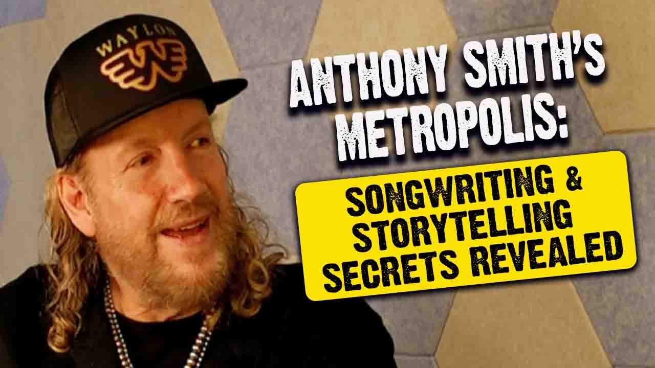 Anthony Smith's Hit-Making Blueprint: What Every Songwriter Needs to ...