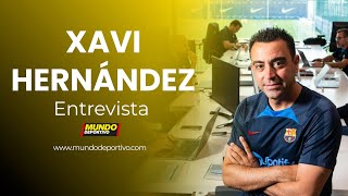 La ENTREVISTA COMPLETA a XAVI, entrenador del F.C. Barcelona