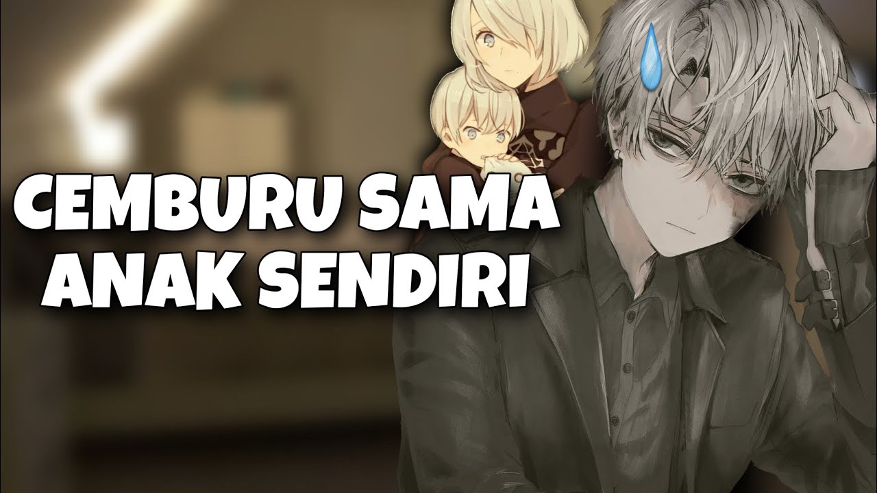 ASMR Husband | Bagaimana Caranya Agar Tidak Cemburu Dengan Anak Sendiri | Part 115 | Asmr Cowok