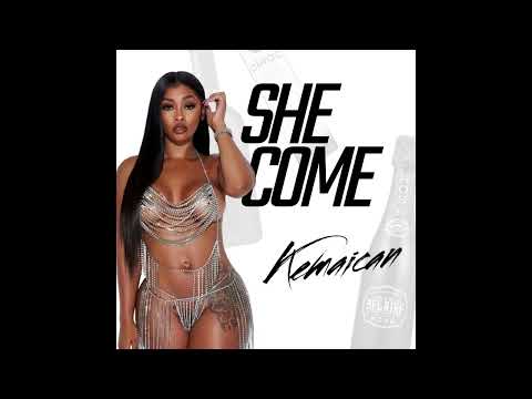 Kemaican - She Come (Official Audio)