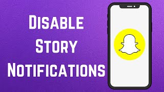How To Turn Off Snapchat Story Notifications (2023)