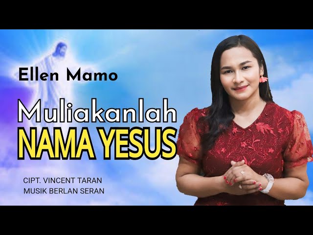 Muliakanlah Nama Yesus//lagu Pop Rohani Terbaru // Voc : Ellen Mamo // Cipt : Vincent Taran class=