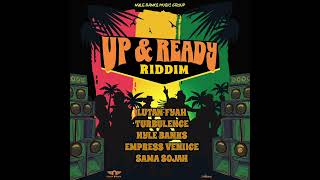 Up And Ready Riddim Mix 2024 Lutan Fyah, Turbulence, Nyle Banks, Empress Veniice, Sama Sojah, Reggae