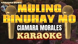 MULING BINUHAY MO - Ciamara Morales - Karaoke