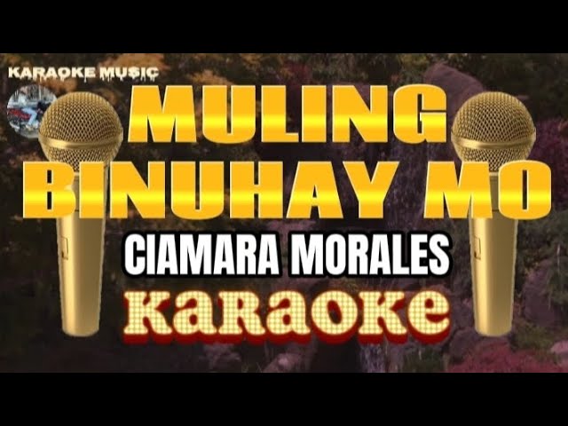 MULING BINUHAY MO - Ciamara Morales - Karaoke