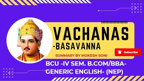 VACHANAS BY BASAVANNA: BCU : 4th Sem. B.Com/BBA- Generic English