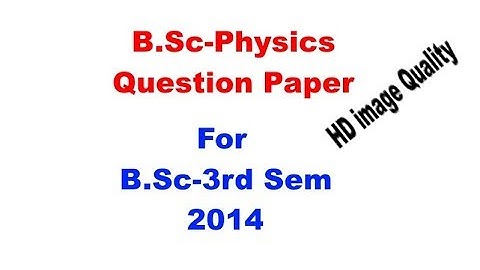 BSc Physics Question Paper (3rd-Sem  2014) || bsc question paper