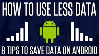 USE LESS DATA - 8 Tips To Save Data In Android