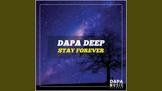 Stay Forever - Dapa Deep
