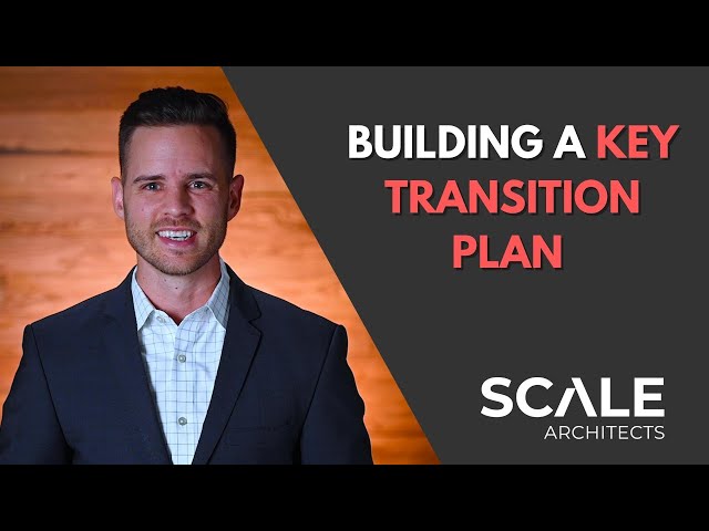 How to Build your Key Transition Plan