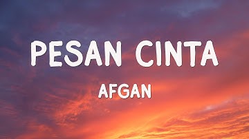 Afgan - Pesan Cinta | Lirik
