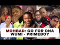 Mohbad! May we not marry a wife that will cut our life short, go for DNA, Primeboys goes after Wumi