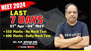 NEET 2024 | Is it still POSSIBLE to Score 600 + in Last 7 days | Dr. S.P. Singh Sir #neet2024 #neet