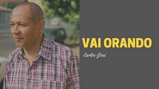 VAI ORANDO - 427 - HARPA CRISTÃ - Carlos José chords