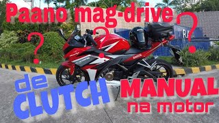 PAANO MAGDRIVE NG MAY CLUTCH NA MOTOR(MANUAL TRANSMISSION) | BASIC TUTORIAL | HONDA CBR V3