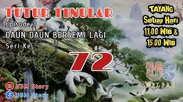 TUTUR TINULAR, Eps. 3 SERI 72 (Daun Daun Bersemi Lagi) Sandiwara Radio ~ U3M Story