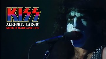 12. KISS - "Shout It Out Loud" (Alright, Largo! Alive in Maryland 1977 franKENstein Redux)
