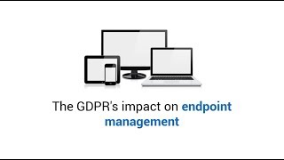 Ensuring GDPR compliance through effective Endpoint Management