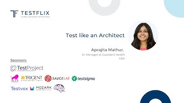 “Test like an Architect” by Aprajita Mathur | TestFlix 2020