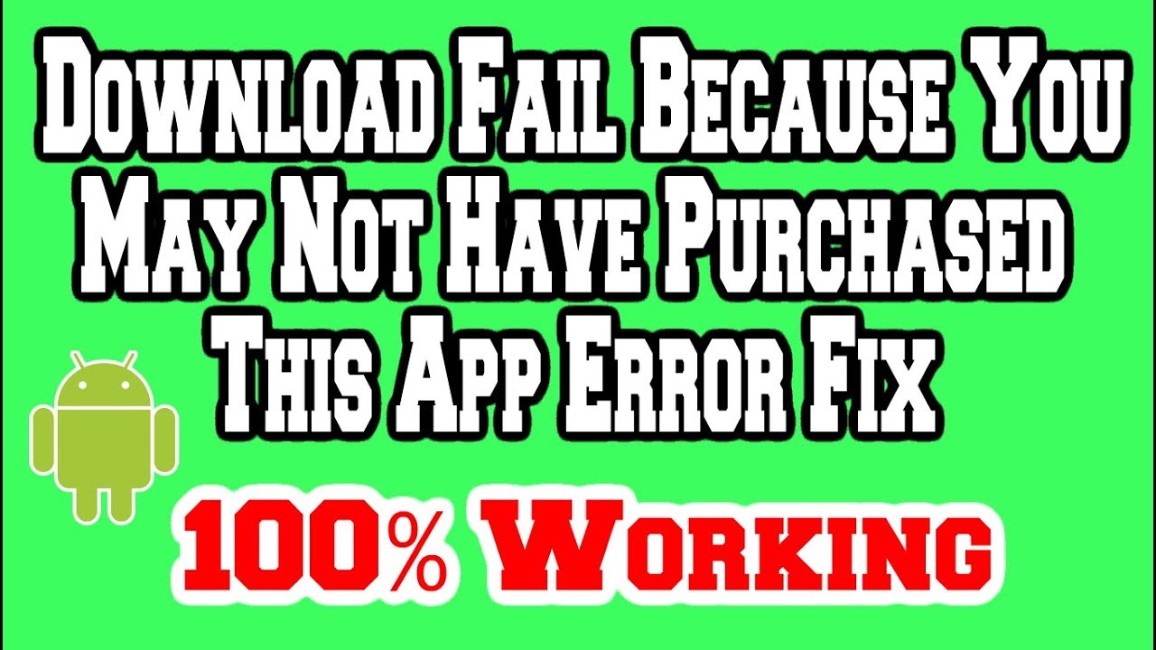 Download Fail Because You May Not Have Purchased This App Error