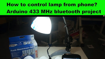 How to control lamp from smartphone?  Arduino 433 MHz bluetooth project.