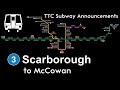 TTC Subway Announcements: Line 3 Scarborough (Kennedy to McCowan)