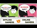 Offline Gamers VS Online Gamers