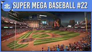 Every Game Means Something | Super Mega Baseball 3 with MALF (Episode 22)