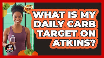 What Is My Daily Carb Target On Atkins?